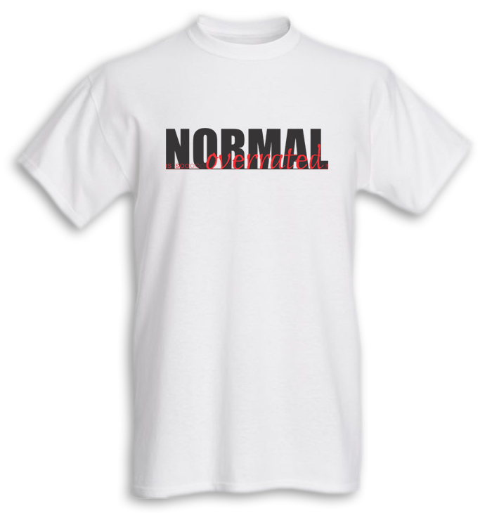 Normal Is So Overrated (Men)